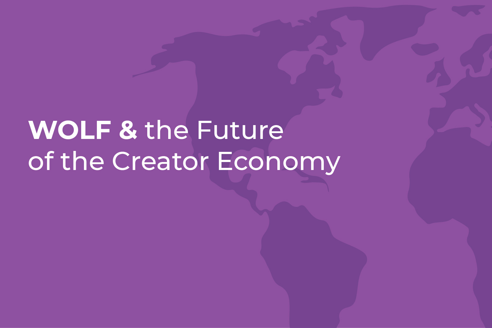 How WOLF is leading the charge in the Creator Economy world